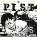 THE PIST - Ideas are Bulletproof LP (IMPORT)