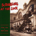 THE EX + TOM CORA ‎– Scrabbling At The Lock CD