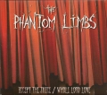 THE PHANTOM LIMBS - Accept The Juice/Whole Loto Love CD + DVD