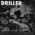 DRILLER KILLER - Total Fucking Hate LP