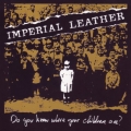IMPERIAL LEATHER - Do You Know ...? CD