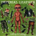 IMPERIAL LEATHER - Something out of Nothing LP